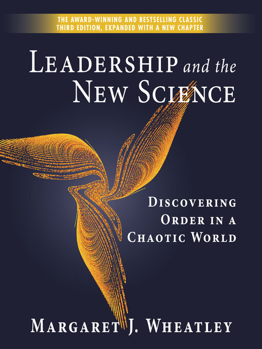 Title details for Leadership and the New Science by Margaret J. Wheatley - Available